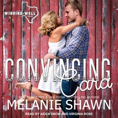 Convincing Cara by Melanie Shawn audiobook