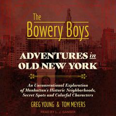 The Bowery Boys by Tom Meyers audiobook