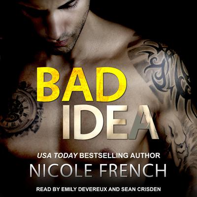 Bad Idea by Nicole French audiobook