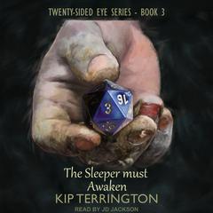 The Sleeper Must Awaken by Kip Terrington audiobook