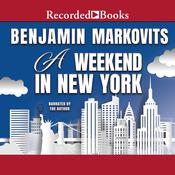 A Weekend in New York by  Benjamin Markovits audiobook