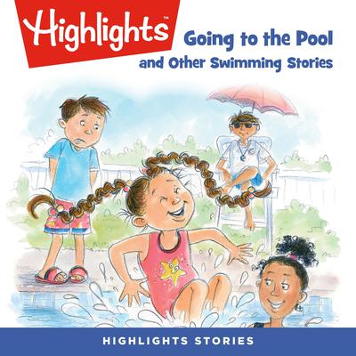 Going to the Pool and Other Swimming Stories by various authors audiobook