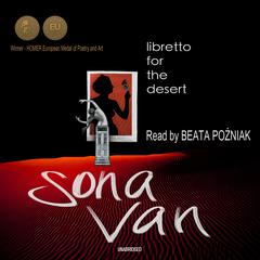 Libretto for the Desert by Sona Van audiobook