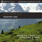 Creation Care: Audio Lectures by  Douglas  J. Moo audiobook