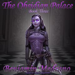 The Obsidian Palace by Benjamin Medrano audiobook