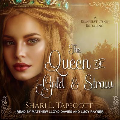 The Queen of Gold and Straw by Shari L. Tapscott audiobook