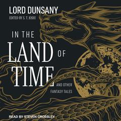 In the Land of Time by Lord Dunsany audiobook
