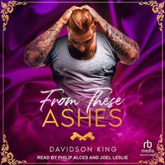 From These Ashes by Davidson King audiobook