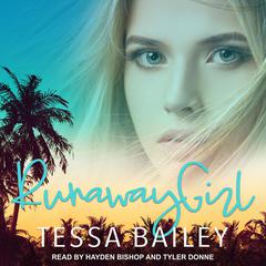 Runaway Girl by Tessa Bailey audiobook