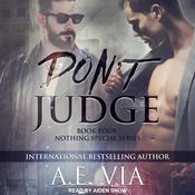 Don't Judge by  A. E. Via audiobook