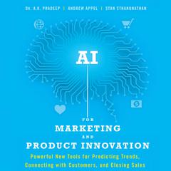 AI for Marketing and Product Innovation by A.K. Pradeep audiobook