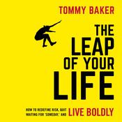The Leap of Your Life by  Tommy Baker audiobook
