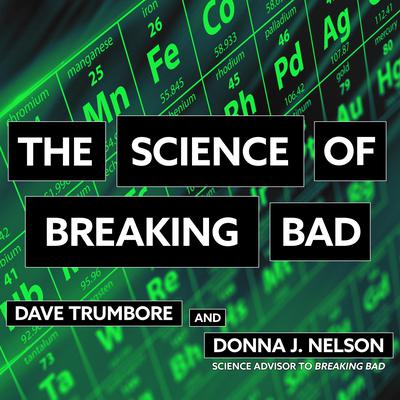 The Science of Breaking Bad by Donna J. Nelson audiobook