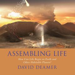 Assembling Life by David Deamer audiobook