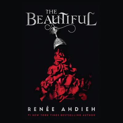 The Beautiful by Renée Ahdieh audiobook