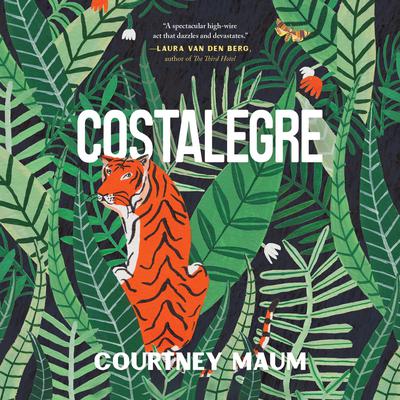 Costalegre by Courtney Maum audiobook