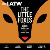 The Little Foxes by  Lillian Hellman audiobook