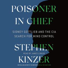Poisoner in Chief by Stephen Kinzer audiobook