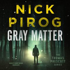 Gray Matter by Nick Pirog audiobook