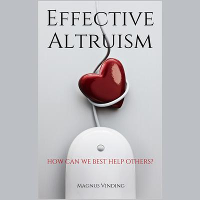 Effective Altruism by Magnus Vinding audiobook