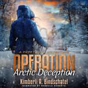 Operation Arctic Deception by  Kimberli A. Bindschatel audiobook