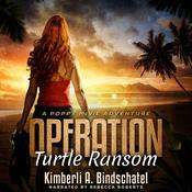 Operation Turtle Ransom by  Kimberli A. Bindschatel audiobook