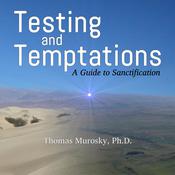 Testing and Temptations by  Thomas Murosky audiobook