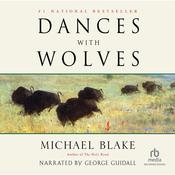 Dances with Wolves by  Michael Blake audiobook