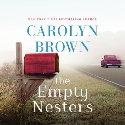 The Empty Nesters by Carolyn Brown audiobook