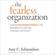 The Fearless Organization by  Amy C. Edmondson audiobook