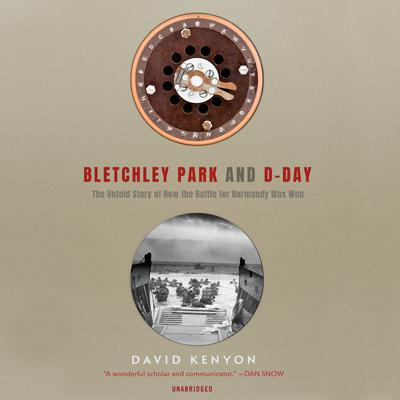 Bletchley Park and D-Day by David Kenyon audiobook