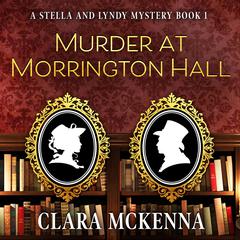 Murder at Morrington Hall by Clara McKenna audiobook