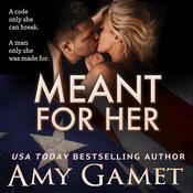 Meant for Her by  Amy Gamet audiobook
