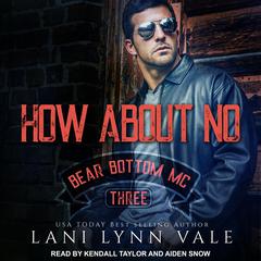 How About No by Lani Lynn Vale audiobook