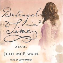 Betrayal in Time by Julie McElwain audiobook