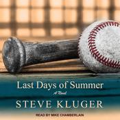 Last Days of Summer by  Steve Kluger audiobook