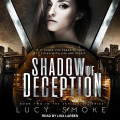 Shadow of Deception by Lucy Smoke audiobook