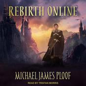 Rebirth Online by  Michael James Ploof audiobook