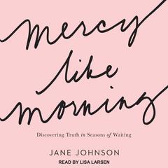 Mercy Like Morning by Jane Johnson audiobook