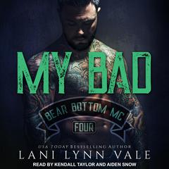 My Bad by Lani Lynn Vale audiobook