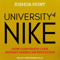 University of Nike by Joshua Hunt audiobook