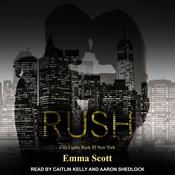 Rush by  Emma Scott audiobook