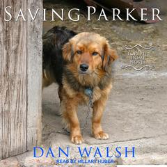 Saving Parker by Dan Walsh audiobook