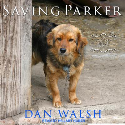 Saving Parker by Dan Walsh audiobook