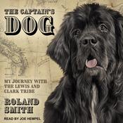 The Captain's Dog by  Roland Smith audiobook