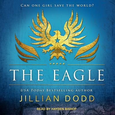 The Eagle by Jillian Dodd audiobook