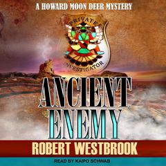 Ancient Enemy by Robert Westbrook audiobook