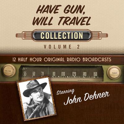 Have Gun, Will Travel, Collection 2 by Black Eye Entertainment audiobook