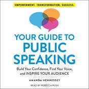 Your Guide to Public Speaking by  Amanda Hennessey audiobook