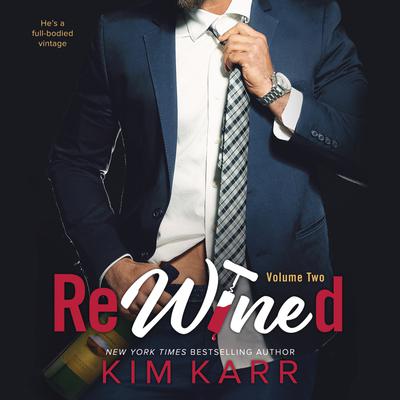 ReWined: Volume Two by Kim Karr audiobook